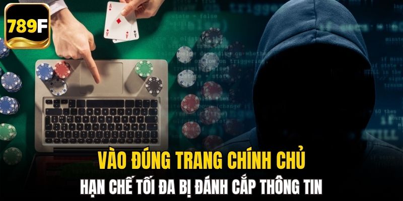 Vào đúng trang chính chủ hạn chế tối đa bị đánh cắp thông tin
